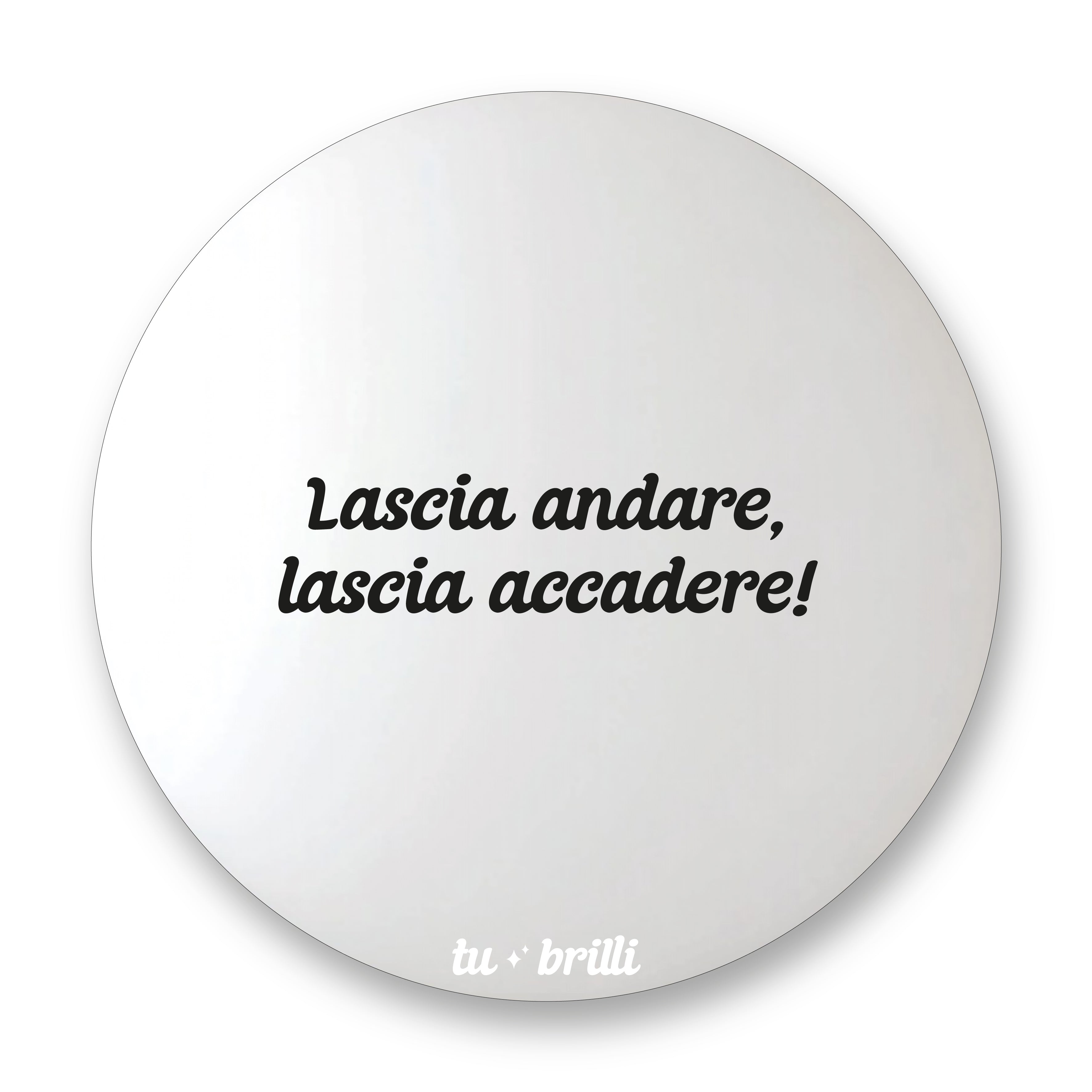 LASCIA ACCADERE | Sparkle Mirror