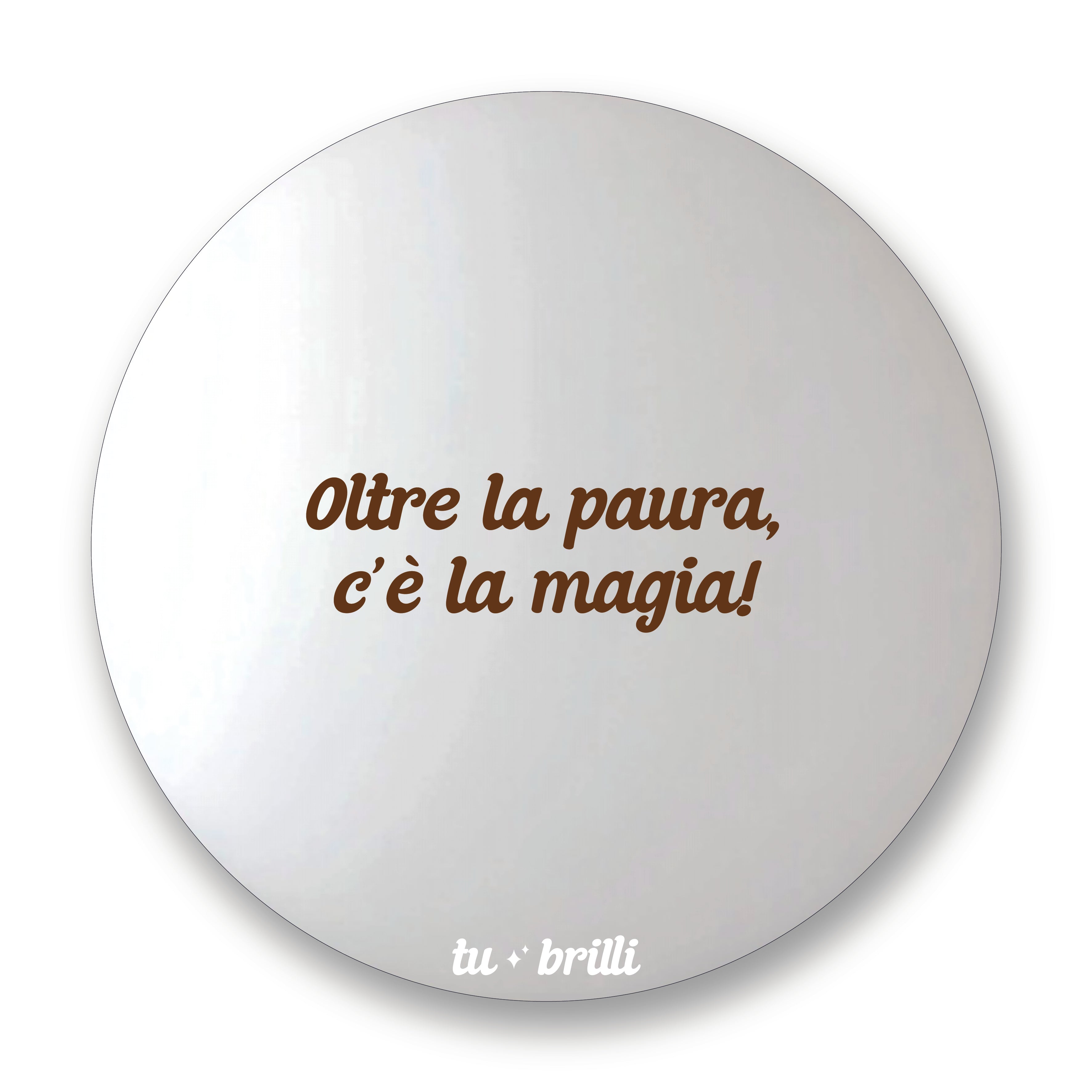 OLTRE LA PAURA | Sparkle Mirror