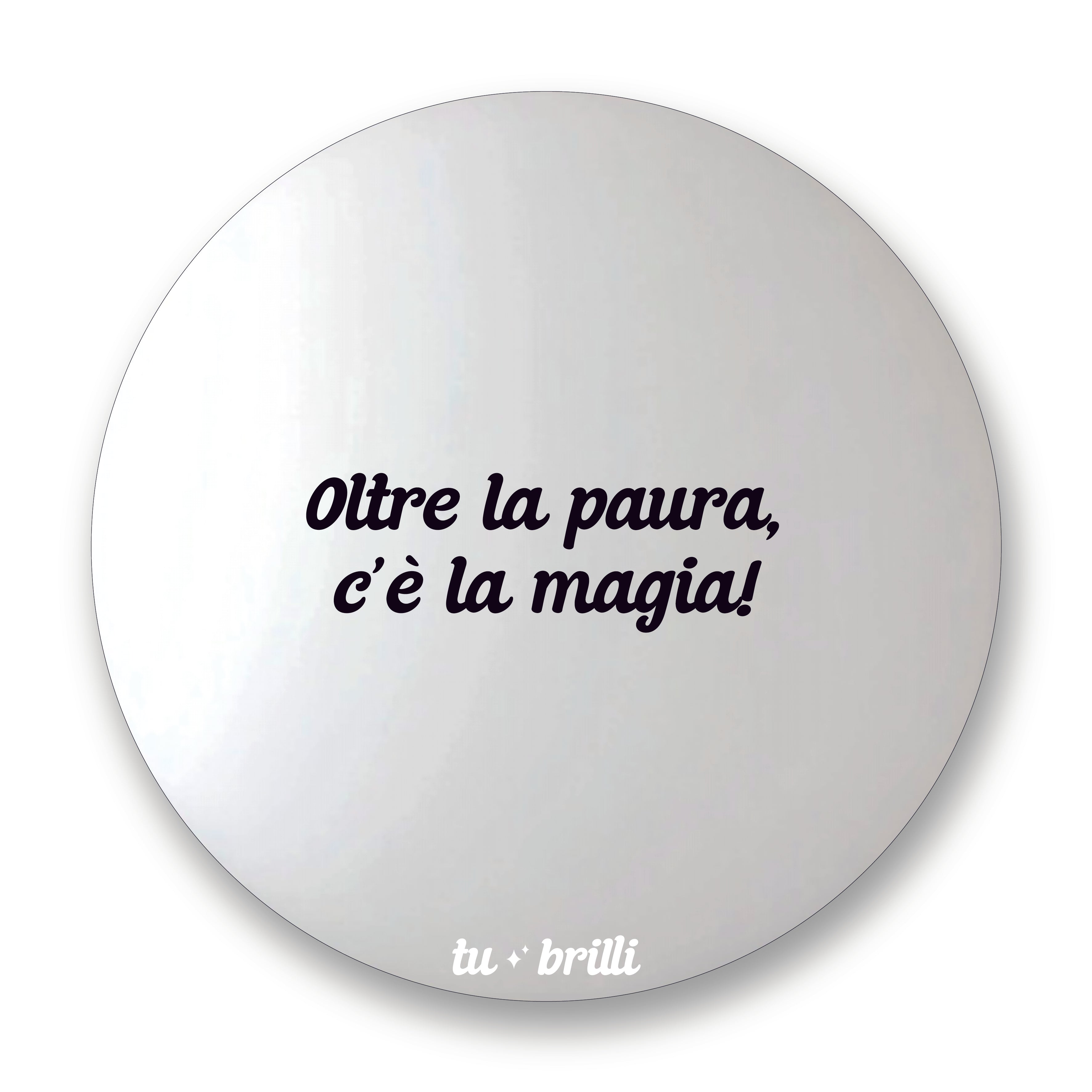 OLTRE LA PAURA | Sparkle Mirror