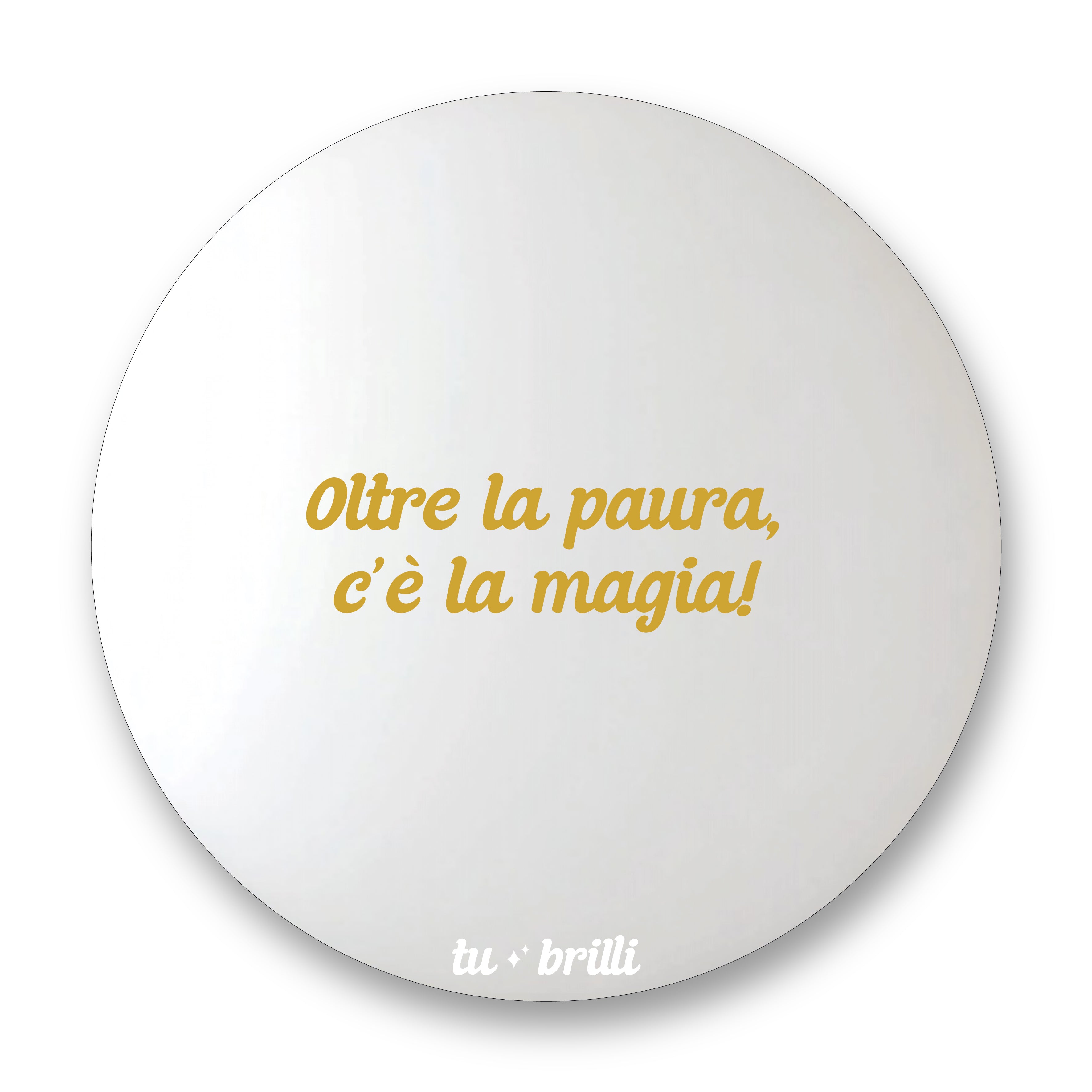 OLTRE LA PAURA | Sparkle Mirror