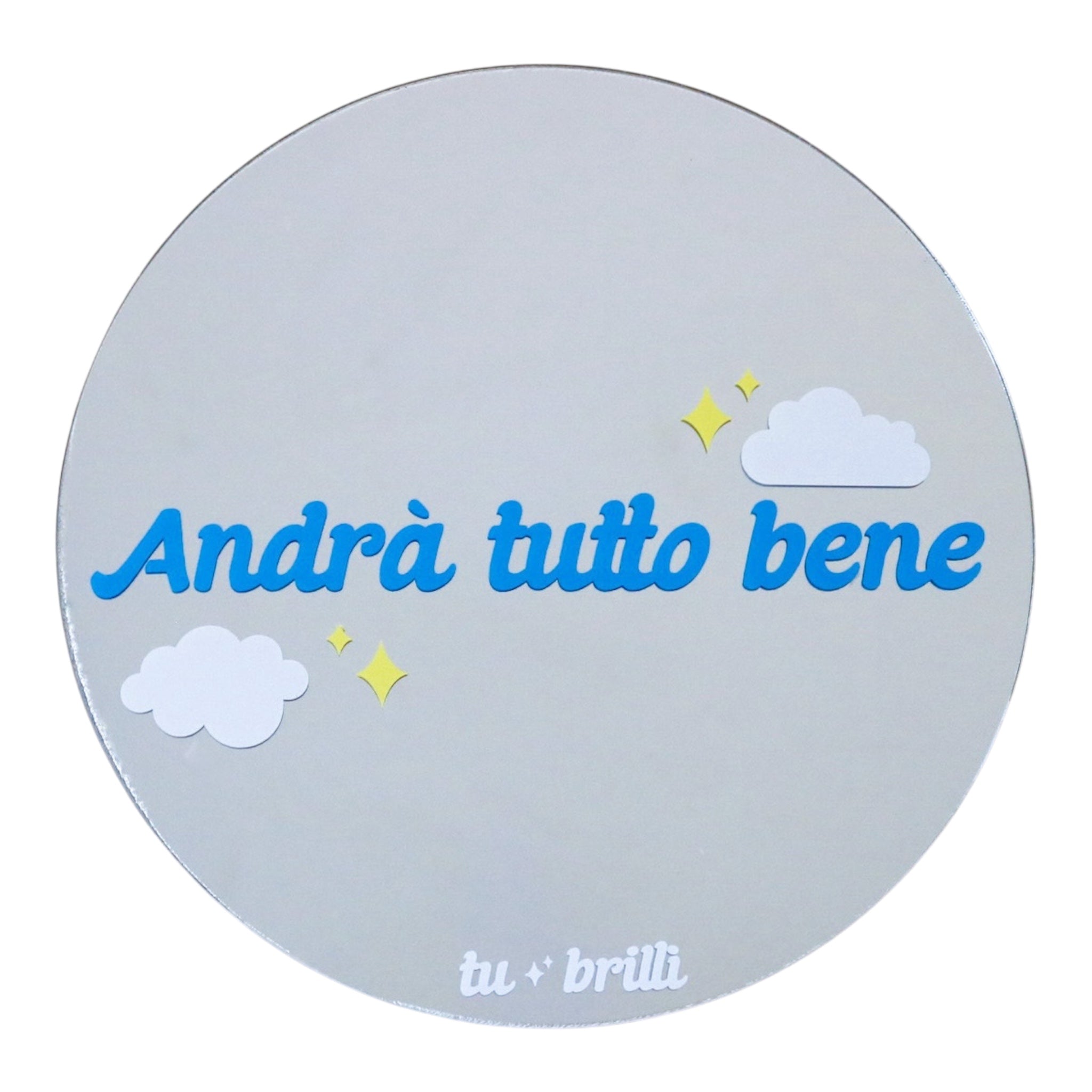 ANDRÀ TUTTO BENE  | Sparkle Mirror