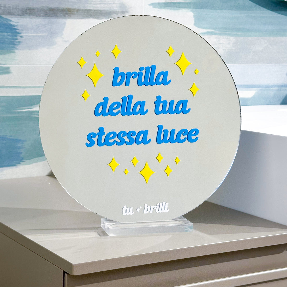 BRILLA DELLA TUA STESSA LUCE | Sparkle Mirror