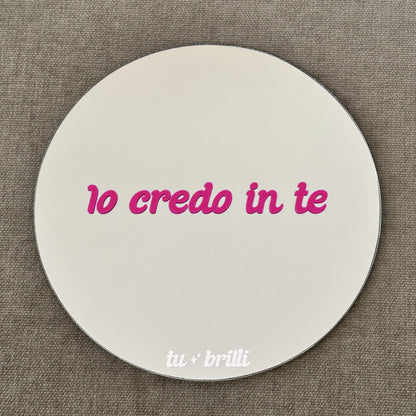 IO CREDO IN TE | Sparkle Mirror