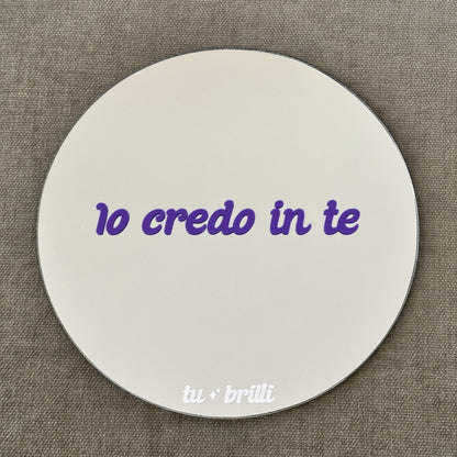IO CREDO IN TE | Sparkle Mirror