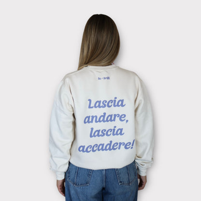 LASCIA ACCADERE | Felpa Motivazionale