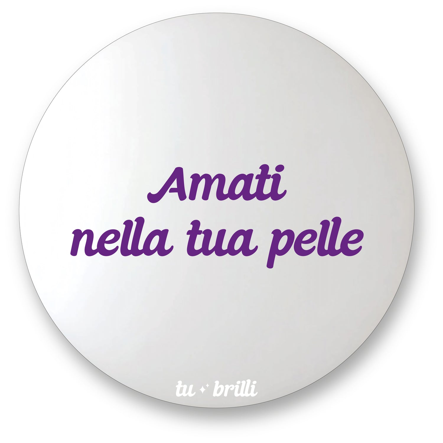 AMATI NELLA TUA PELLE | Sparkle Mirror