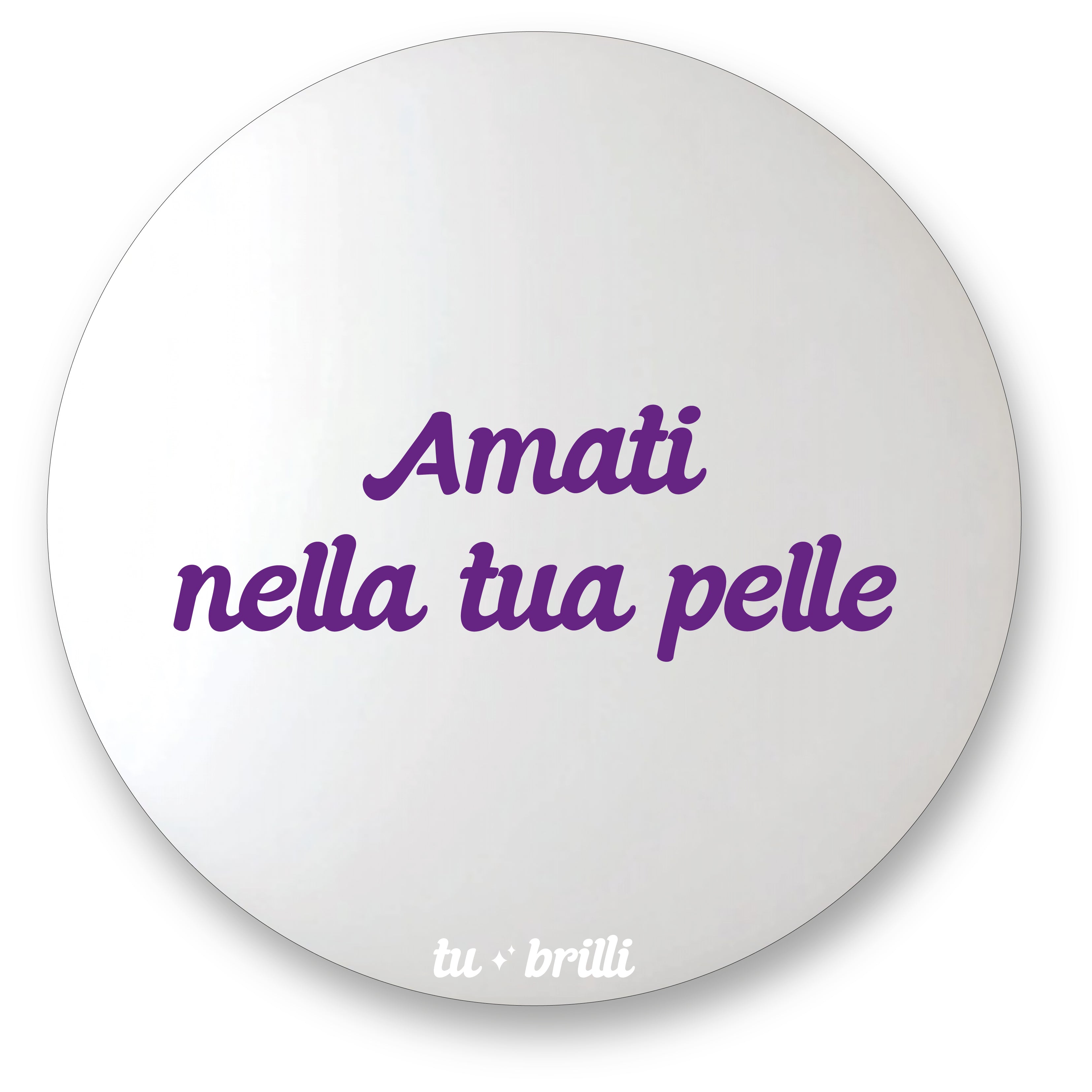 AMATI NELLA TUA PELLE | Sparkle Mirror