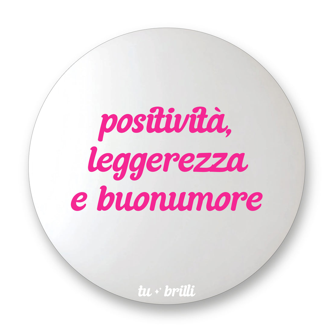 POSITIVITÀ, LEGGEREZZA E BUONUMORE | Sparkle Mirror