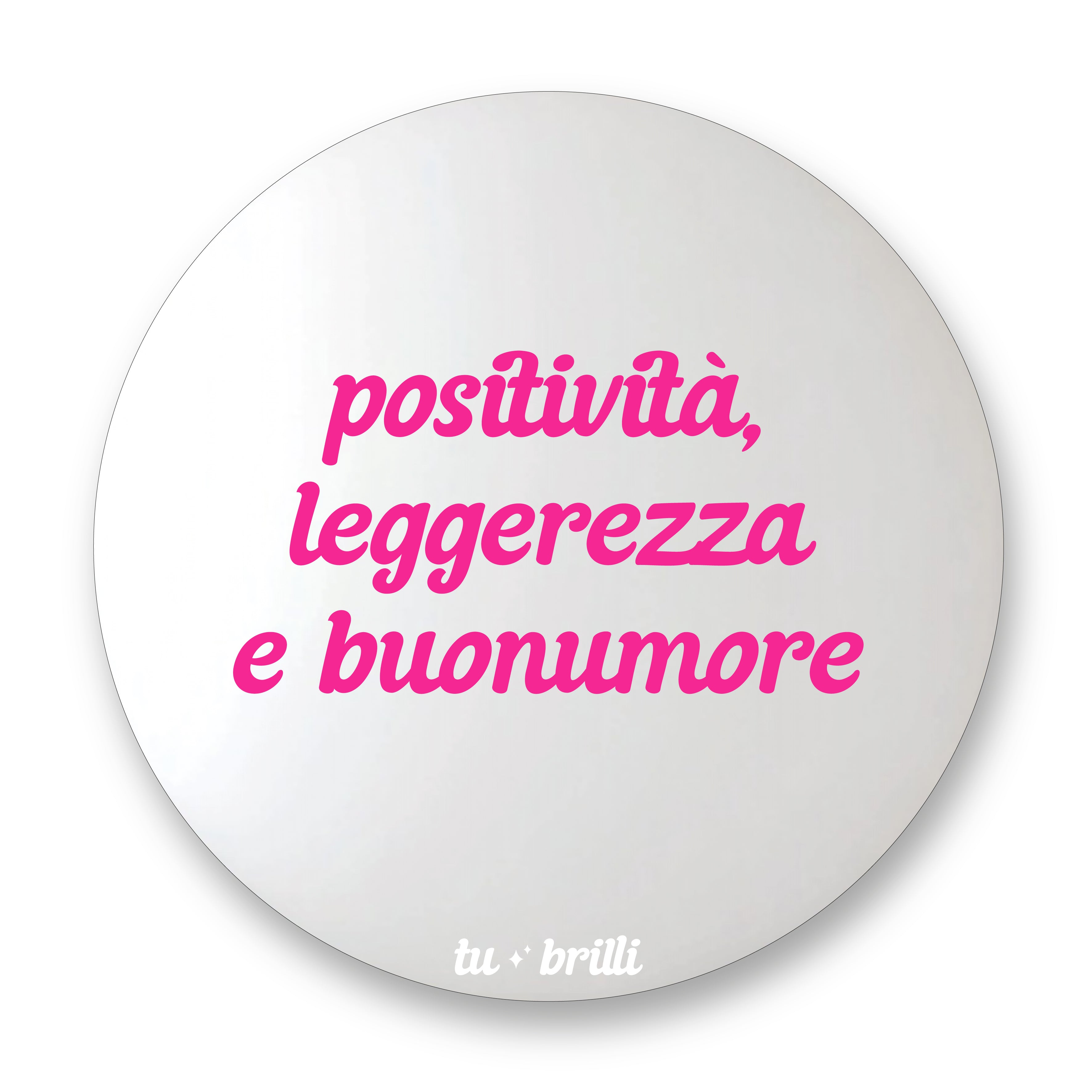 POSITIVITÀ, LEGGEREZZA E BUONUMORE | Sparkle Mirror