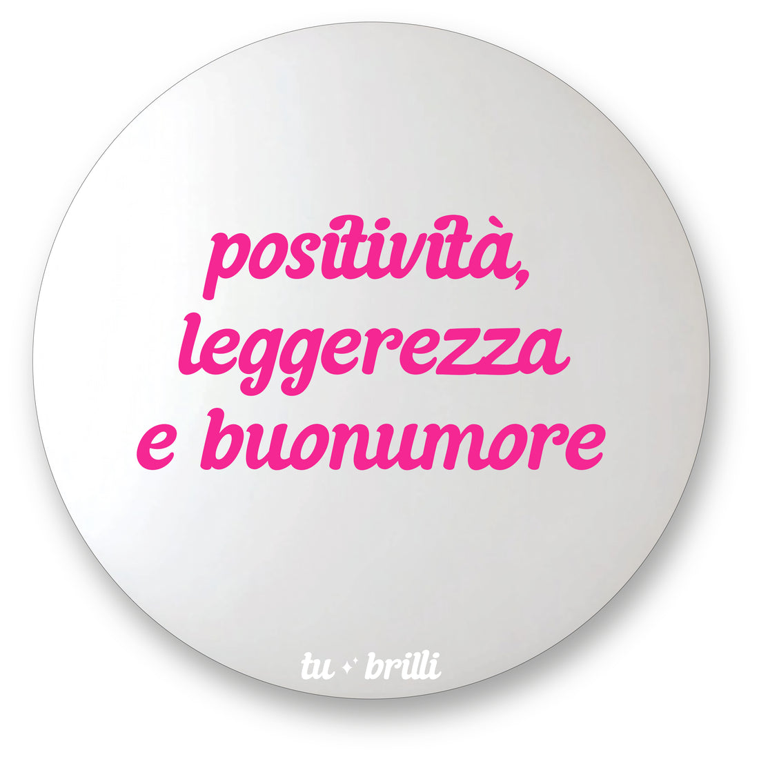 POSITIVITÀ, LEGGEREZZA E BUONUMORE | Sparkle Mirror