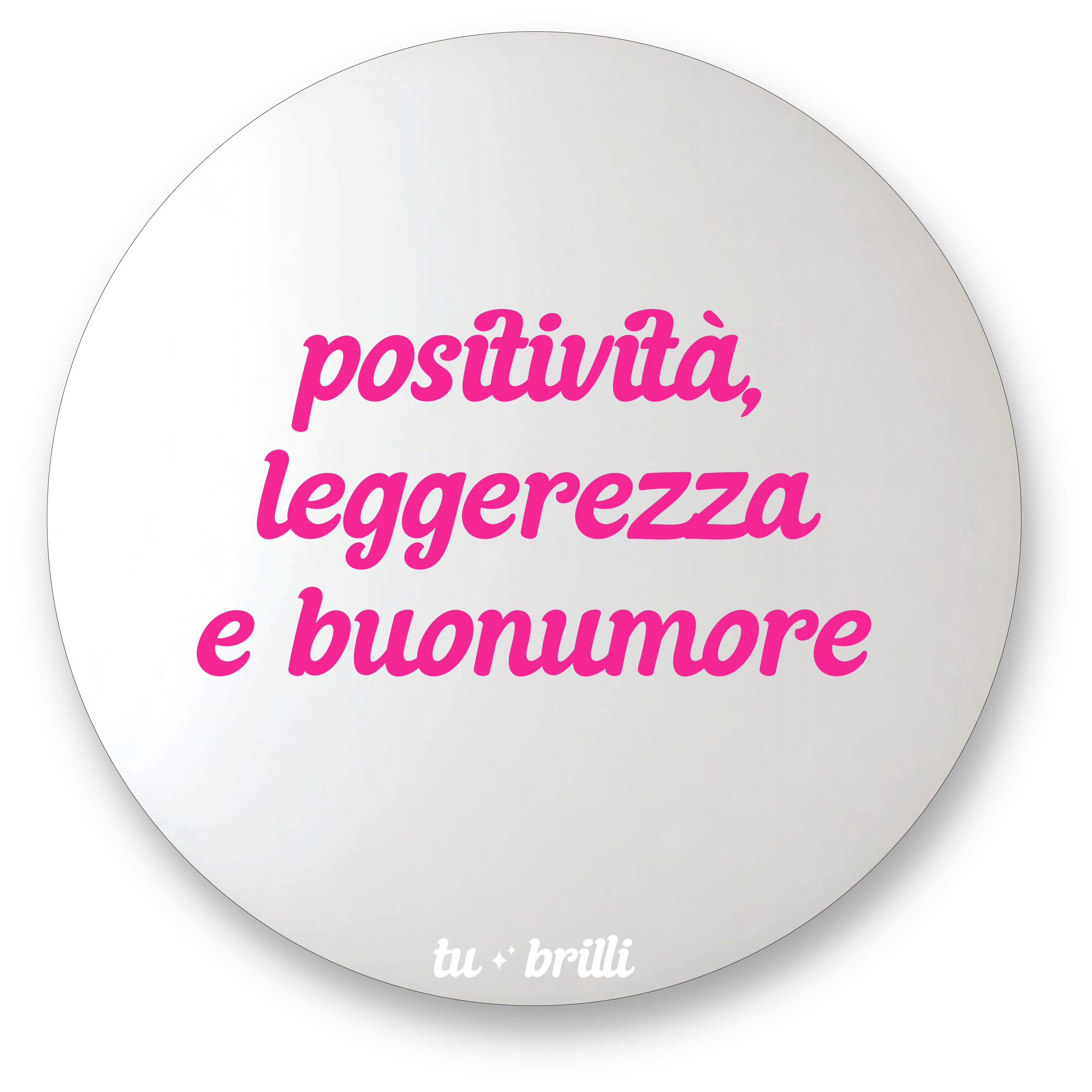 POSITIVITÀ, LEGGEREZZA E BUONUMORE | Sparkle Mirror